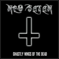 Neo-Satan - Ghastly Wings Of The Dead (2014) [EP]