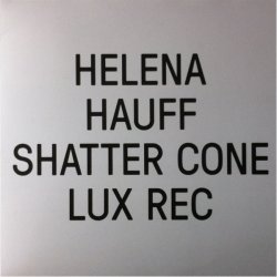 Helena Hauff - Shatter Cone (2014) [EP]
