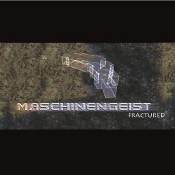 Maschinengeist - Fractured (2018) [Single]