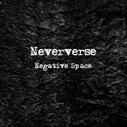 Neververse - Negative Space (2018) [EP]