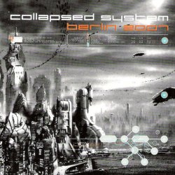 Collapsed System - Berlin 2007 (1997)