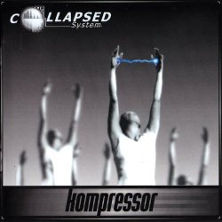 Collapsed System - Kompressor (1999)