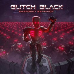 Glitch Black - Emergent Behavior (2018)