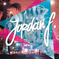 Jordan F - Definitely Miami (2011) [EP]