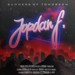 Jordan F - Summers Of Tomorrow (2011) [EP]