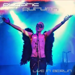 Plastic Autumn - Live In Berlin (2015)