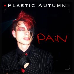 Plastic Autumn - Pain (2006) [EP]
