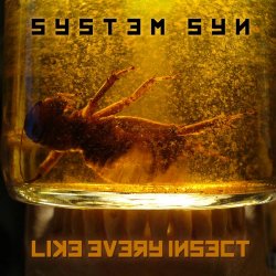 System Syn - Like Every Insect (2008) [Single]