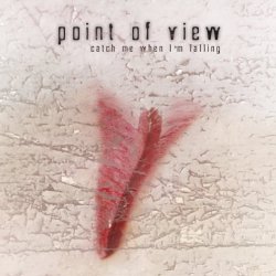 Point Of View - Catch Me When I'm Falling (2008) [EP]