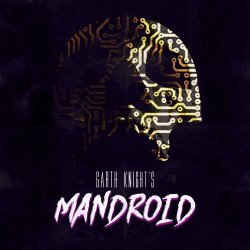 Garth Knight - Mandroid (2013) [EP]