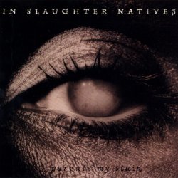 In Slaughter Natives - Purgate My Stain (1996)