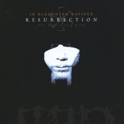 In Slaughter Natives - Resurrection (2004)