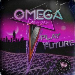 OMEGA Danzer - Play The Future (2014) [EP]
