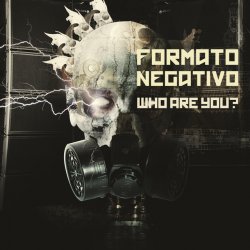 Formato Negativo - Who Are You? (2017) [Single]