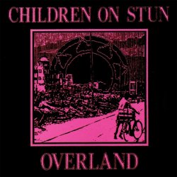 Children On Stun - Overland (1994) [EP]