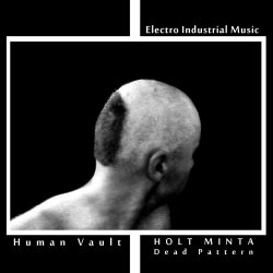 Human Vault - Holt Minta (Dead Pattern) (2016) [EP]
