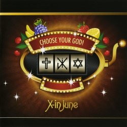 X-In June - Choose Your God! (2013)