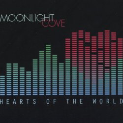 Moonlight Cove - Hearts Of The World (2012)