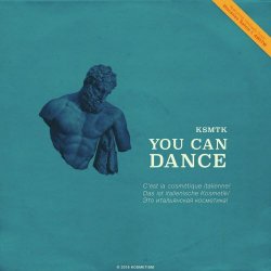 Ksmtk - You Can Dance (2018) [Single]