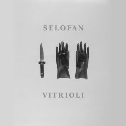 Selofan - Vitrioli (2018)