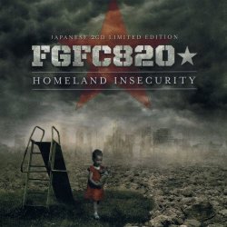 FGFC820 - Homeland Insecurity (Japanese Edition) (2012) [2CD]
