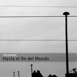 Ultraviolet - Hasta El Fin Del Mundo (2010) [EP]