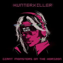 Giant Monsters On The Horizon - HunterKiller (2017) [EP]