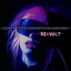 Giant Monsters On The Horizon - Re:Volt (2018)