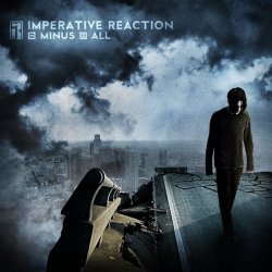 Imperative Reaction - Minus All (2008)