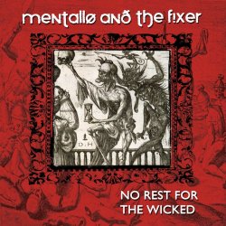 Mentallo And The Fixer - No Rest For The Wicked (2018) [Remastered]