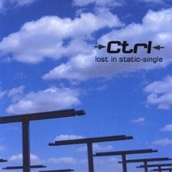 Ctrl - Lost In Static (2008) [Single]