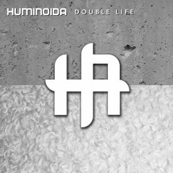 Huminoida - Double Life (2017) [Single]