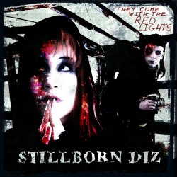 Stillborn Diz - They Come With The Red Lights (2018) [Single]