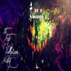 T-Error Machinez - The Trip Of Halloween Mistery (2016) [EP]