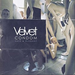 Velvet Condom - Safe & Elegant (2008)