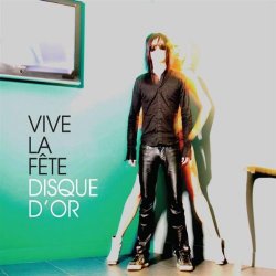 Vive La Fête - Disque D'Or (2009)