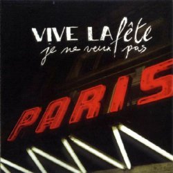 Vive La Fête - Je Ne Veux Pas (1998) [EP]