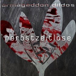 Armageddon Dildos - Herbstzeitlose (2018) [EP]