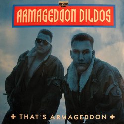 Armageddon Dildos - That's Armageddon (1991)