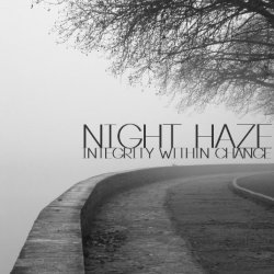 Night Haze - Integrity Within Change (2017) [EP]