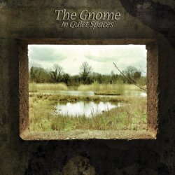 The Gnome - In Quiet Spaces (2012)