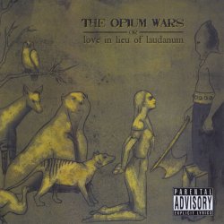 Joy Shannon And The Beauty Marks - The Opium Wars Or Love In Lieu Of Laudanum (2009)