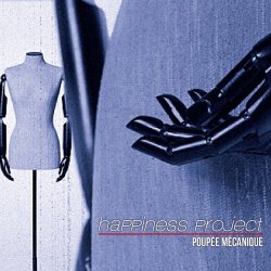 Happiness Project - Poupée Mécanique (2013) [EP]