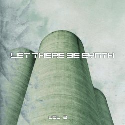 VA - Let There Be Synth - Volume 2 (2012)