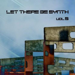 VA - Let There Be Synth - Volume 5.1 (2016)