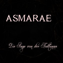 Asmarae - Die Sage Von Der Todtenau (2017)