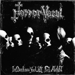 Horror Vacui - In Darkness You Will Feel Alright (2012)