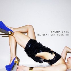 Yasmin Gate - Da Geht Der Punk Ab (2014) [Single]
