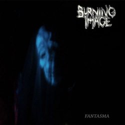 Burning Image - Fantasma (2009)