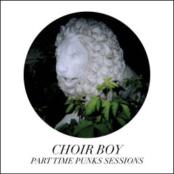 Choir Boy - Part Time Punks Sessions (2018) [EP]